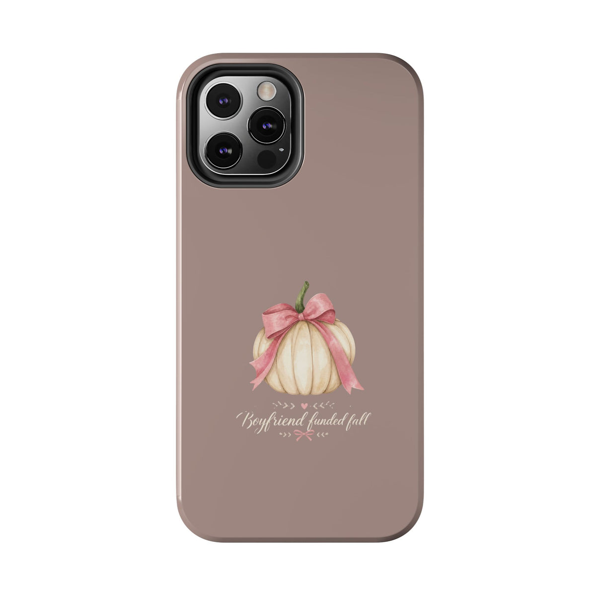 Boyfriend Fueled Fall Phone Case